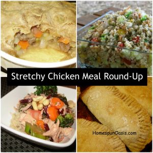Stretchy Chicken Meal Round-Up | When you are on a tight budget it's important to get the most out of your food dollars. Stretchy Chicken is a wonderful way to turn one, whole chicken into several meals and help you save money. Here's a few great options to make the most of a whole chicken. | HomespunOasis.com