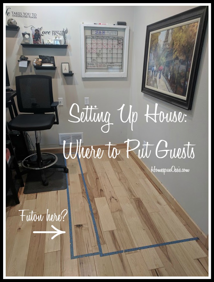 Setting Up House – Where to Put Guests