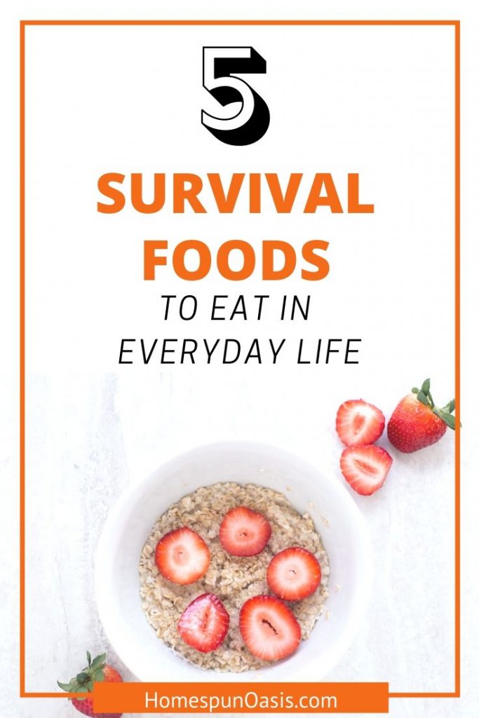 5 Survival Foods for Everyday
