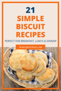 21 Simple Biscuit Recipes